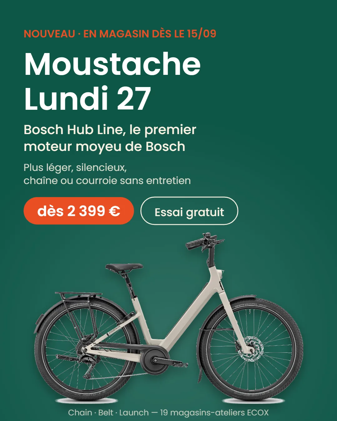 Nouveau Moustache Lundi 27 avec moteur Bosch Hub Line, dès 2 399 €, essai gratuit dans les magasins ECOX